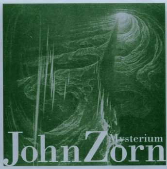 CD John Zorn: Mysterium