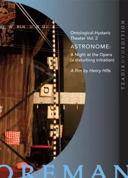 Astronome: A Night At The Opera (A Disturbing Initiation) - Ontological-Hysteric Theater, Vol. 2