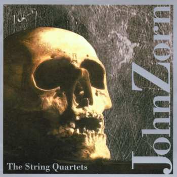 CD John Zorn: The String Quartets