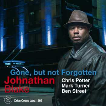 Album Johnathan Blake: Gone, But Not Forgotten
