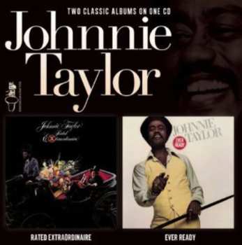 Album Johnnie Taylor: Rated Extraordinaire / Ever Ready
