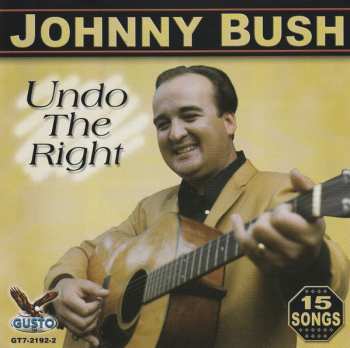 Album Johnny Bush: Undo The Right