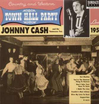 LP Johnny Cash & The Tennessee Two: Live At Town Hall Party 1958