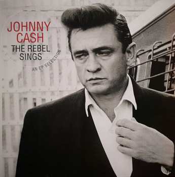 LP Johnny Cash: The Rebel Sings - An EP Selection