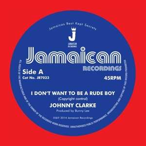 SP Johnny Clarke: 7-i Dont Want To Be A Rude Boy