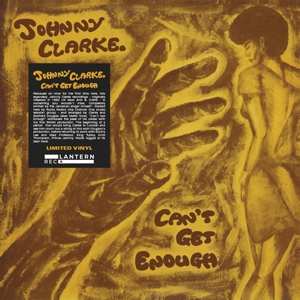 LP Johnny Clarke: Can't Get Enough LTD