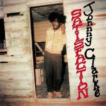 LP Johnny Clarke: Satisfaction
