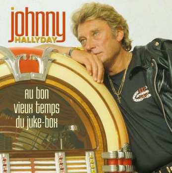 3LP Johnny Hallyday: Au Bon Vieux Temps Du Juke-box LTD