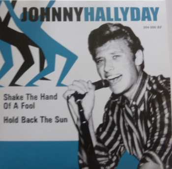 SP Johnny Hallyday: Shake The Hand Of A Fool CLR | LTD | NUM
