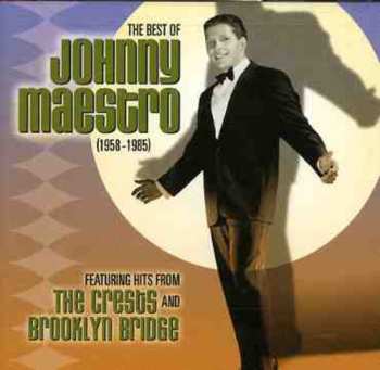 Album Johnny Maestro: The Best Of Johnny Maestro (1958-1985)