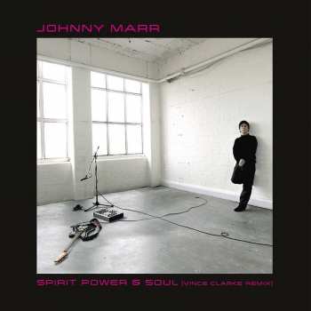 LP Johnny Marr: Spirit, Power & Soul (vince Clarke Remix)