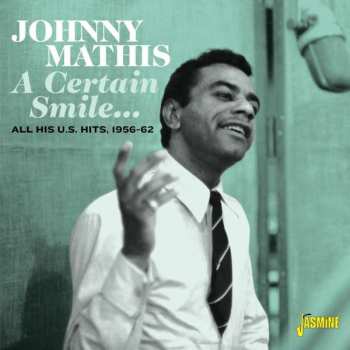 Album Johnny Mathis: A Certain Smile... All His U.s.hits 1956 - 1962