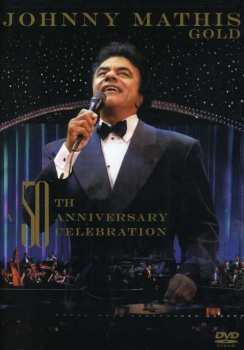 Album Johnny Mathis: Gold - 50th Anniversary Celebration
