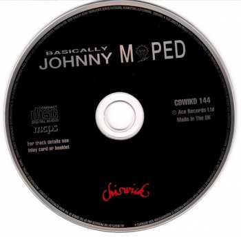 CD Johnny Moped: Basically.....