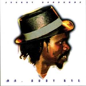 Album Johnny Osbourne: Mr. Budy Bye
