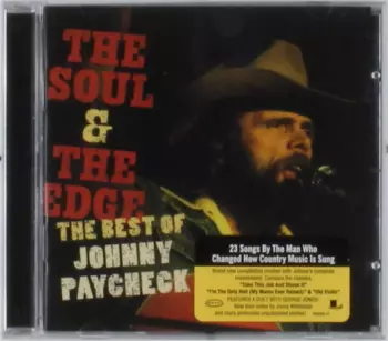 The Soul & The Edge The Best Of Johnny Paycheck