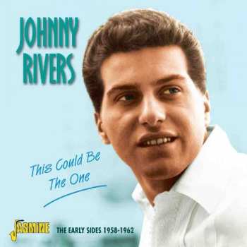 CD Johnny Rivers: This Could Be The One: The Early Sides 1958-1962