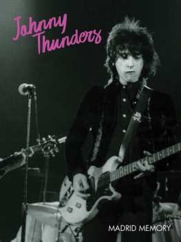 DVD Johnny Thunders: Madrid Memory