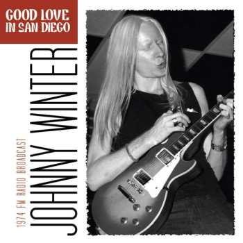 CD Johnny Winter: Good Love in San Diego