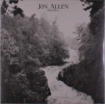 LP Jon Allen: Deep River