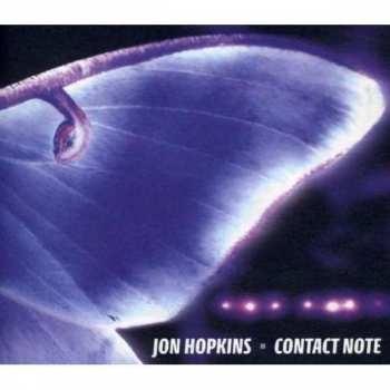 CD Jon Hopkins: Contact Note