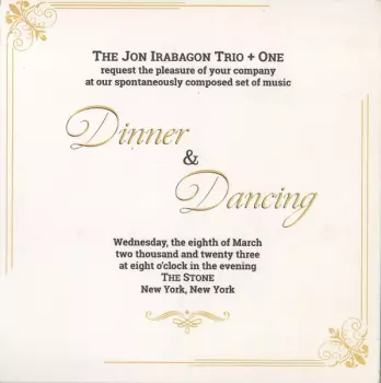 Jon Irabagon Trio + One: Dinner & Dancing
