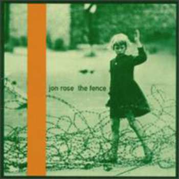 Album Jon Rose: The Fence