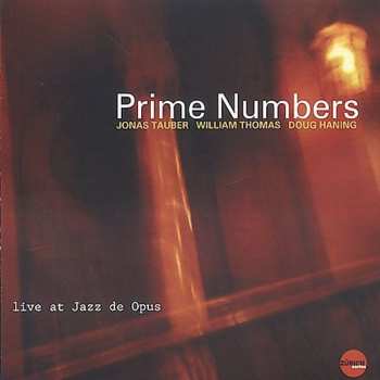 Album Jonas Tauber: Prime Numbers (Live At Jazz De Opus)