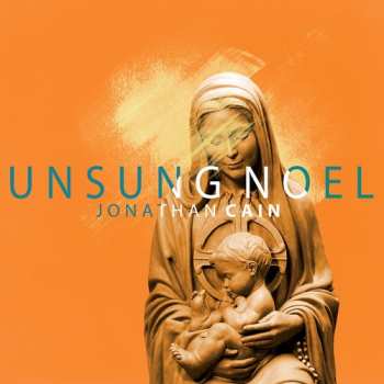 Album Jonathan Cain: Unsung Noel