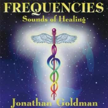 Album Jonathan Goldman: Frequencies: Sounds Of Healing