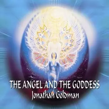 Jonathan Goldman: Song Of Saraswati - Goddess Of Music