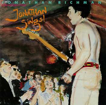 CD Jonathan Richman & The Modern Lovers: Jonathan Sings!