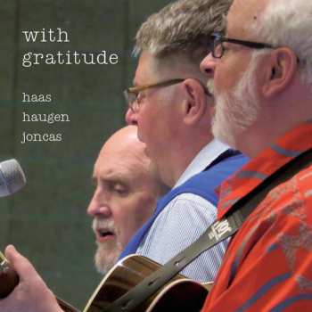 Album Joncas / Haas / Haugen: With Gratitude
