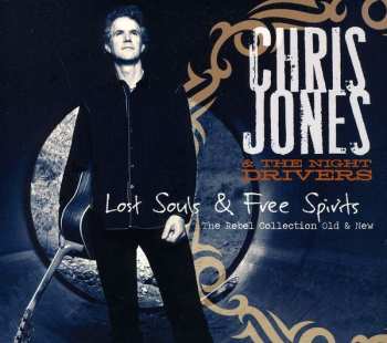 Album Jones,chris / Night Drivers: Lost Souls & Free Spirits: Rebel Collection Old
