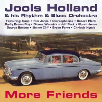 Album Jools Holland And His Rhythm & Blues Orchestra: More Friends (Small World Big Band Volume Two)