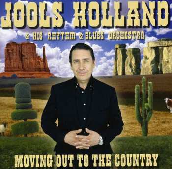 Album Jools Holland And His Rhythm & Blues Orchestra: Moving Out To The Country