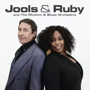 Jools Holland And His Rhythm & Blues Orchestra: Jools & Ruby And The Rhythm & Blues Orchestra