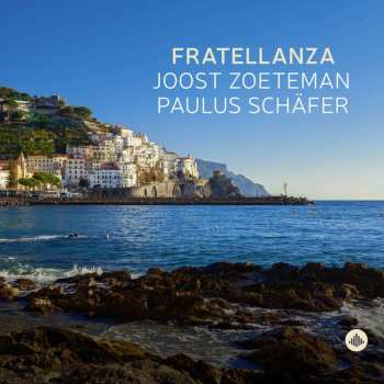 CD Joost Zoeteman & Paulus Schafer: Fratellanza