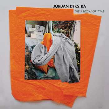 Album Jordan Dykstra: Kammermusik "the Arrow Of Time"