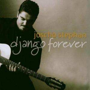 CD Joscho Stephan: Django Forever