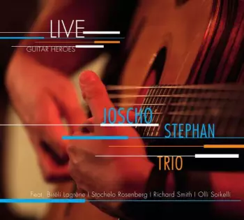 Joscho Stephan Trio: Live Guitar Heroes