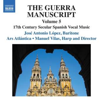 Album Manuel Vilas: The Guerra Manuscript, Volume 5 (17th Century Secular Spanish Vocal Music)