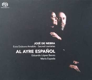 SACD Al Ayre Espanol: Esta Dulzura Amable - Sacred Cantatas