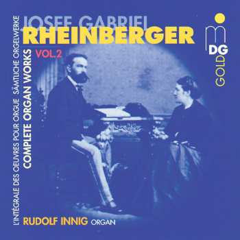 Album Josef Rheinberger: Complete Organ Works Vol. 2