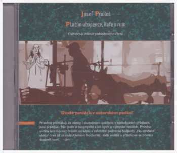 CD Josef Prokeš: Platím Utopence, Kafe A Rum