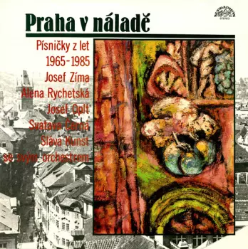 Praha V Náladě (Písničky Z Let 1965-1985)