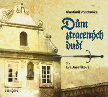 CD Josefíková Eva: Dům Ztracených Duší