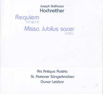 CD Ars Antiqua Austria: Requiem (1712/17), Missa Jubilus Sacer (1731)
