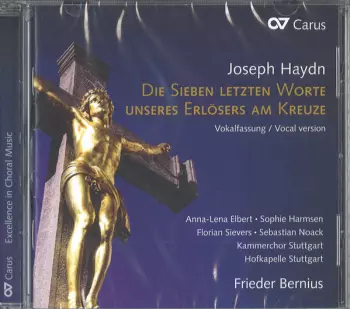Die Sieben Letzten Worte Unseres Erlösers Am Kreuze (Vokalfassung = Vocal Version)