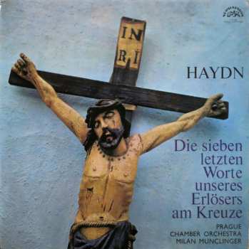 Album Prague Chamber Orchestra: Die Sieben Letzten Worte Unseres Erlösers Am Kreuze